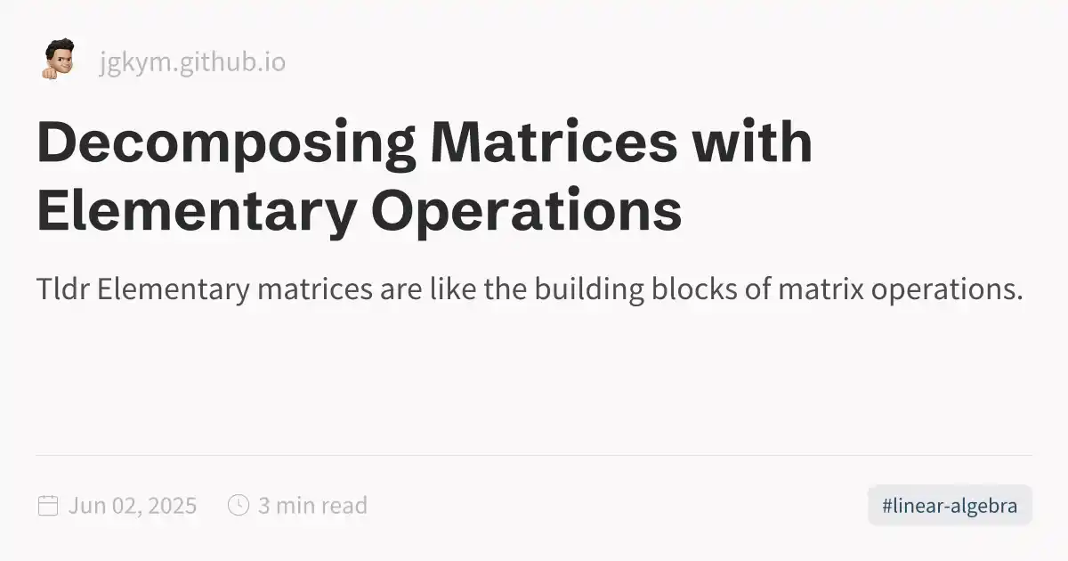 Decomposing Matrices with Elementary Operations